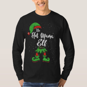 The Hot Mama Elf Matching Family Christmas Pajama T-Shirt