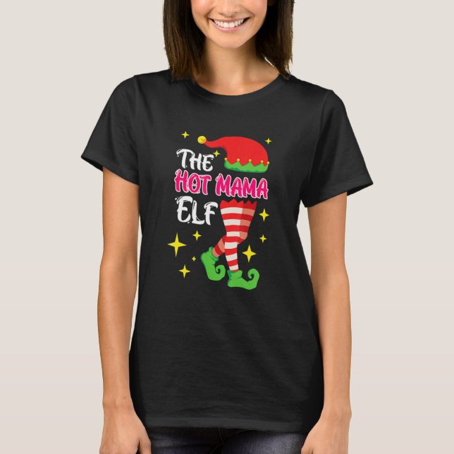 The Hot Mama Elf Mother Elf T-Shirt (Front)