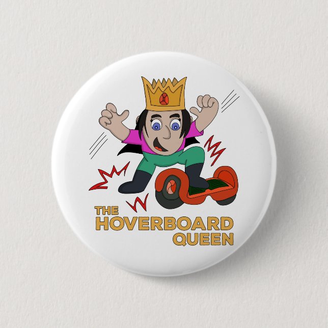 The Hoverboard Queen 2 Inch Round Button (Front)