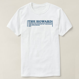 The Howard Normal and Theological Institute T-Shirt