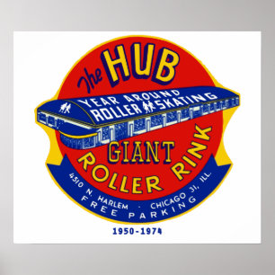 The Hub Roller Rink Chicago / Norridge Illinois Poster