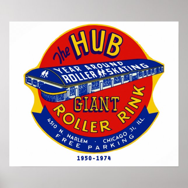 The Hub Roller Rink Chicago / Norridge Illinois Poster (Front)