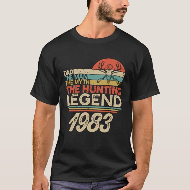 The Hunting Myth Legend Man Dad Born In 1983 Vinta T-Shirt (Front)