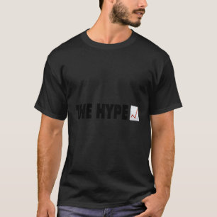 The Hype T-Shirt