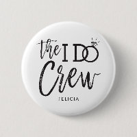 The I Do Crew | Custom Name Wedding Party