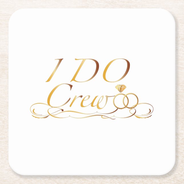 The I DO Crew Diamond Ring Bridesmaid funny Square Paper Coaster (Front)