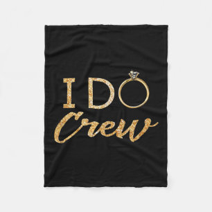 The I Do Crew  Fleece Blanket