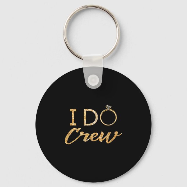 The I Do Crew  Keychain (Front)