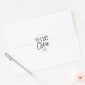 The I Do Crew | Wedding Party Black | White Classic Round Sticker (Envelope)