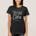 The I Do Crew | Wedding Party | Personalized T-Shirt<br><div class="desc">Make the awesome people in your wedding party feel extra special and appreciated with these custom name wedding T-shirts. The design features the words "The I do crew" in an elegant yet modern script style. The word 'do' features a sparkling diamond ring in place of the letter 'O' to signify...</div>