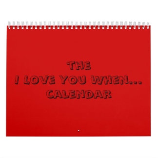the I Love You When...calendar Calendar