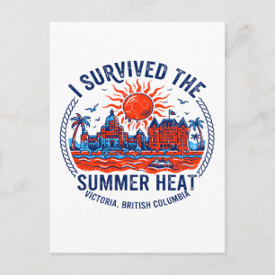 The I Survived Summer Heat Victoria British Columb Postcard
