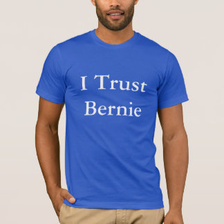 The "I Trust Bernie" Tee Shirt