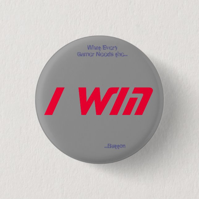 The I Win Button (Front)