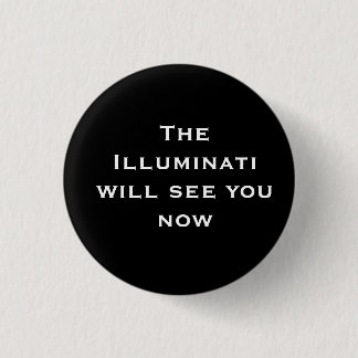 The Illuminati will see you now 1 Inch Round Button