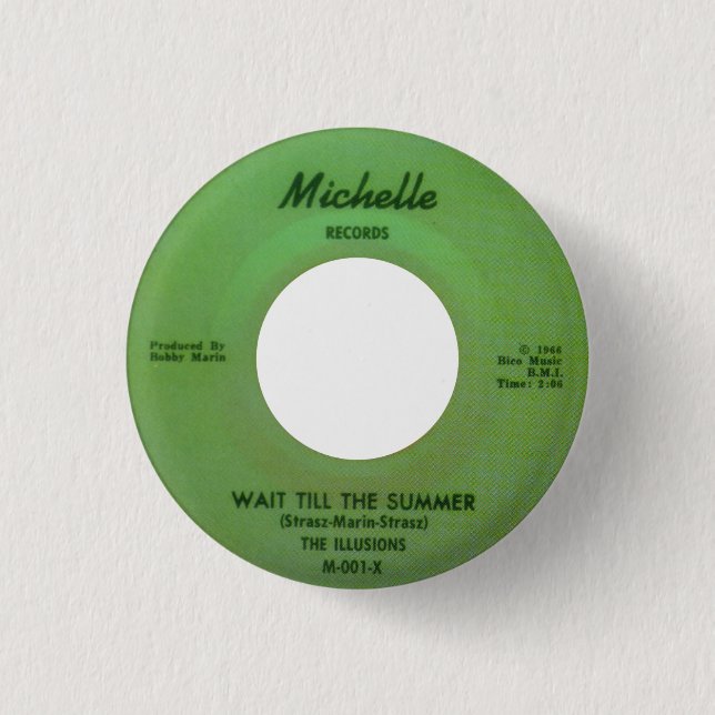 The Illusions - Wait Till The Summer 1 Inch Round Button (Front)