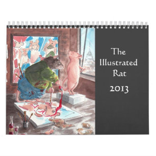 The Illustrated Rat 2013 Calendar
