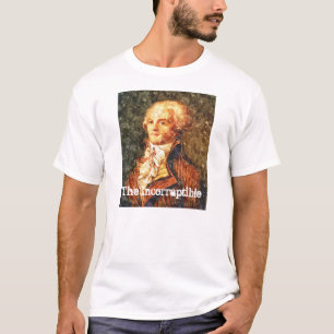 The Incorruptible Revolutionary Robespierre T-Shirt