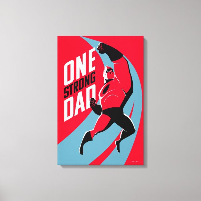 The Incredibles 2 | One Strong Dad Canvas Print (Front)