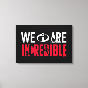 The Incredibles 2   We Are Incredible Canvas Print