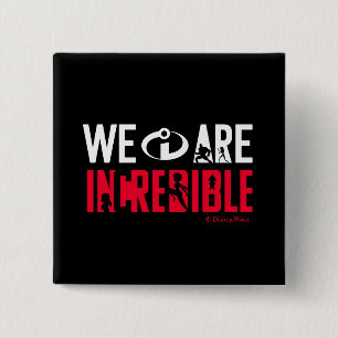 The Incredibles 2   We Are Incredible Inch Square Button