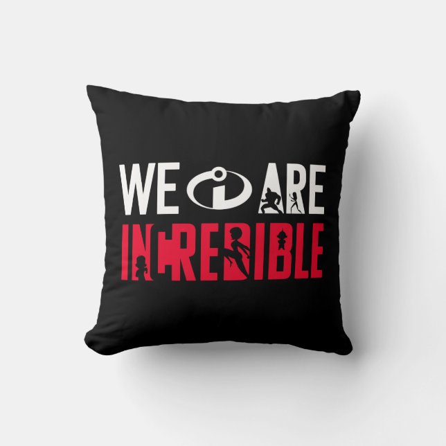 The Incredibles 2 | We Are Incredible Throw Pillow (Front)