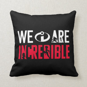 The Incredibles 2   We Are Incredible Throw Pillow