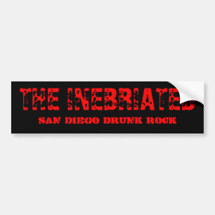 THE INEBRIATED, SAN DIEGO DRUNK ROCK BUMPER STICKER