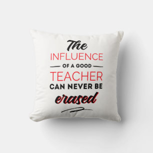 The influences of a good teacher can never be throw pillow