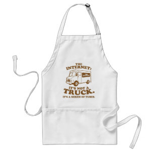 the Internet is not a truck. It's a series of tube Standard Apron