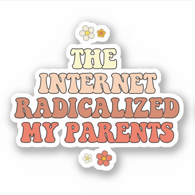 The Internet Radicalized My Parents (Front)
