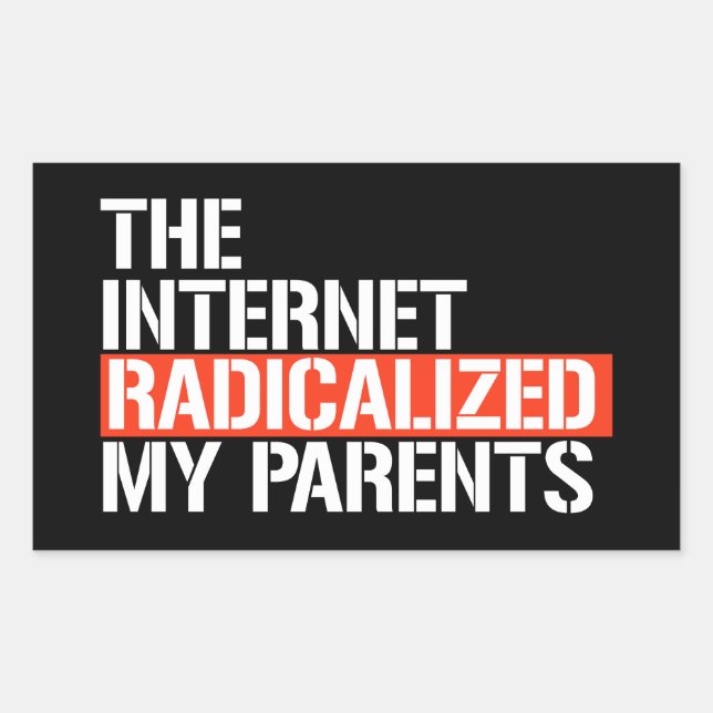The Internet Radicalized My Parents Sticker (Front)