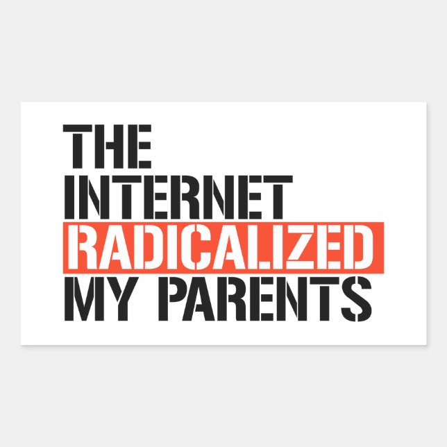 The Internet Radicalized My Parents Sticker (Front)