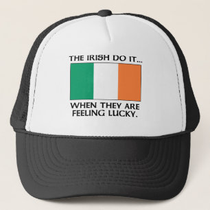 The Irish Do It... When They Are Feeling Lucky Trucker Hat