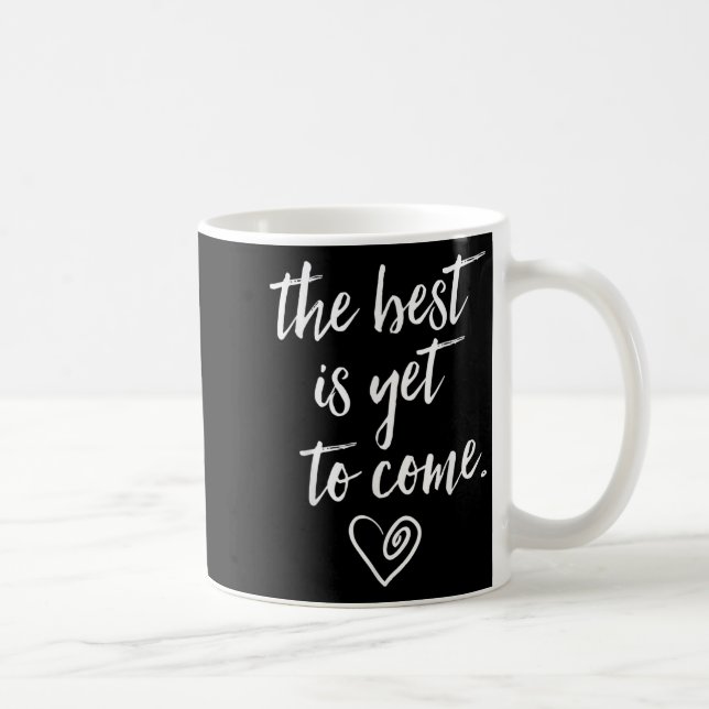 The Is Yet To Come  Coffee Mug (Right)