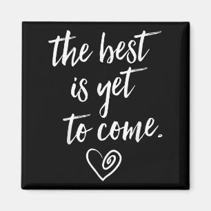 The Is Yet To Come  Magnet