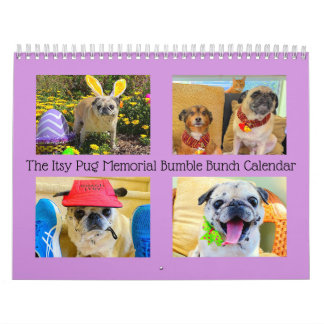 The Itsy Pug Memorial Bumble Bunch 2022 Calendar