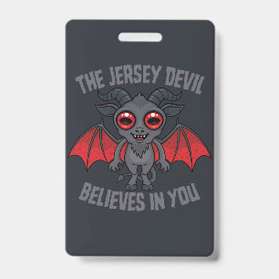 The Jersey Devil Believes In You Badge