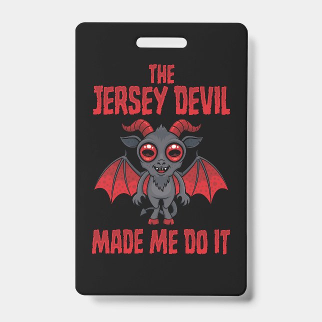 The Jersey Devil Made Me Do It Badge (Front)