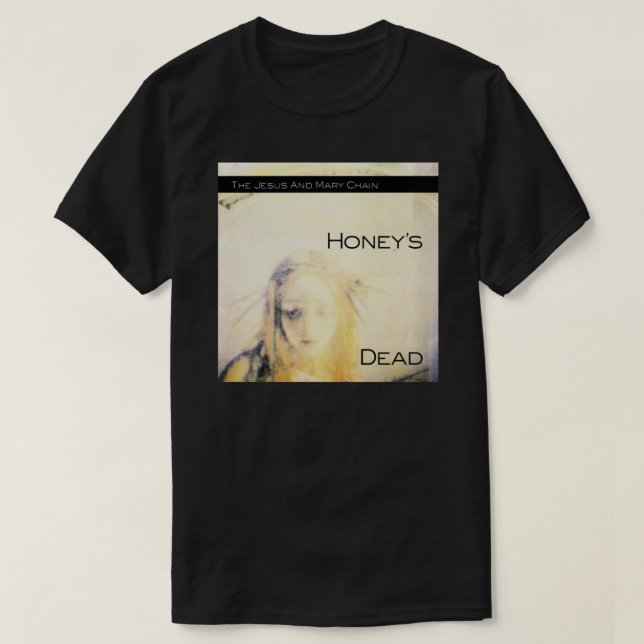 The Jesus and Mary Chain - Honeys Dead Classic T-S T-Shirt (Design Front)