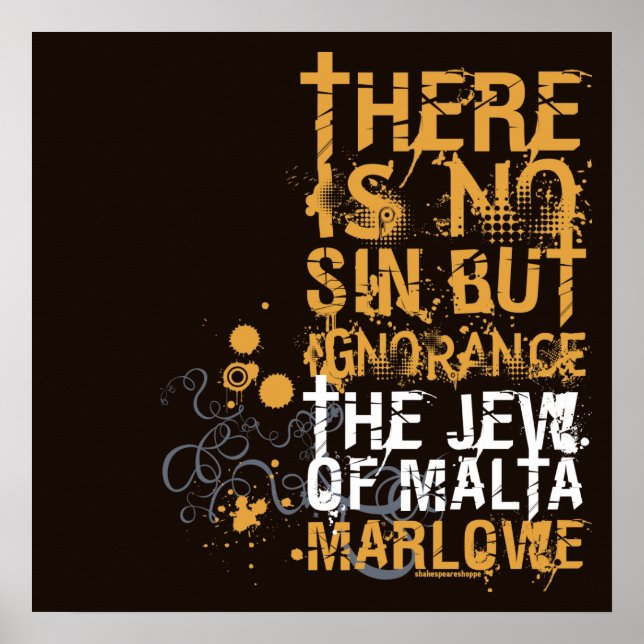 The Jew Of Malta Ignorance Quote Poster (Front)