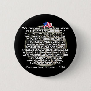 The JFK Quote That Sent Humans to the Moon 2 Inch Round Button