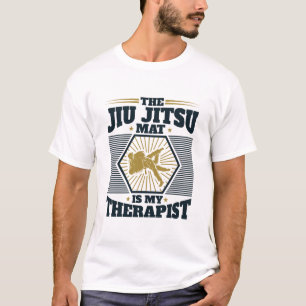 The Jiu Jitsu Mat Is My Therapist T-Shirt