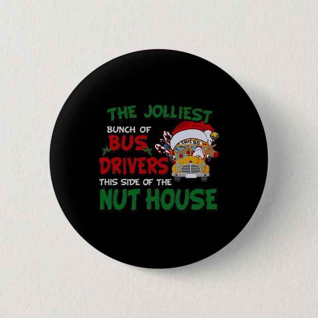 The Jolliest Bunch Of Bus Driver This Side Of The  2 Inch Round Button (Front)
