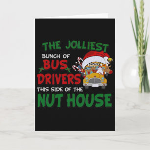The Jolliest Bunch Of Bus Driver This Side Of The Card