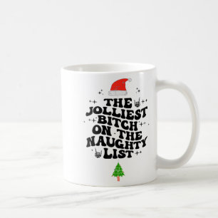 The Jolliest On The Naughty List Funny Christmas Coffee Mug