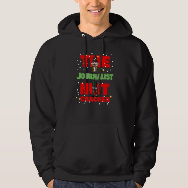 The Journalist Nutcracker   Christmas Journalist Hoodie (Front)