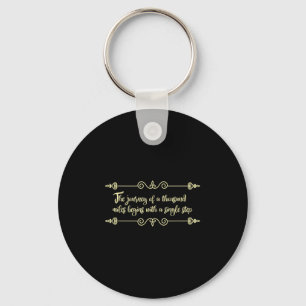 The Journey Begins With A Single Step Philosophy Q Keychain