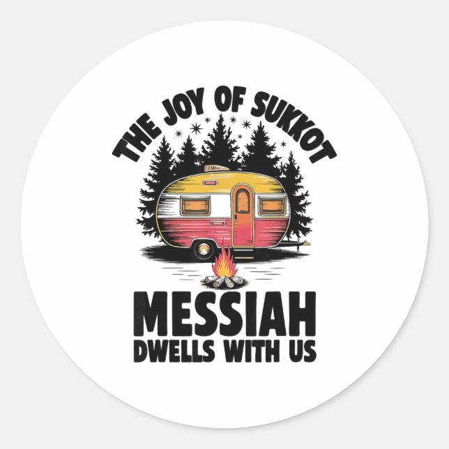 The Joy Of Sukkot Messiah Dwells With Us Jewish Ho Classic Round Sticker (Front)