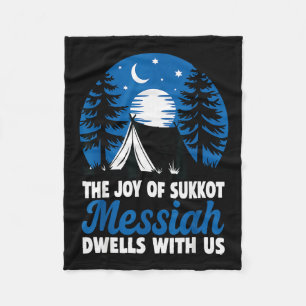 The Joy Of Sukkot Messiah Dwells With Us Jewish Ho Fleece Blanket